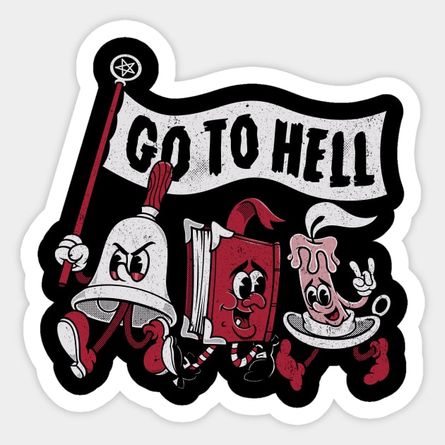 Go To Hell - Vintage Distressed Creepy Cute Rubber Hose Cartoon - Exorcise Sticker by Nemons